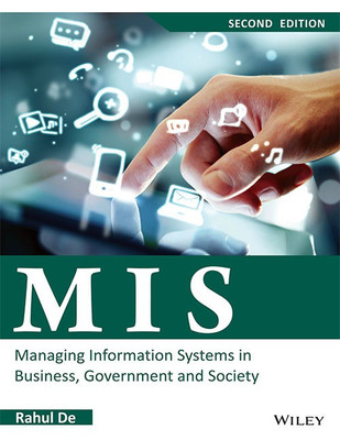 Mis: Managing Information Systems in Business, Government and Society(English, Paperback, De Rahul)
