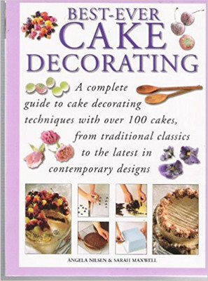 BEST EVER CAKE DECORATING(English, NA, ANGELA NILSEN)