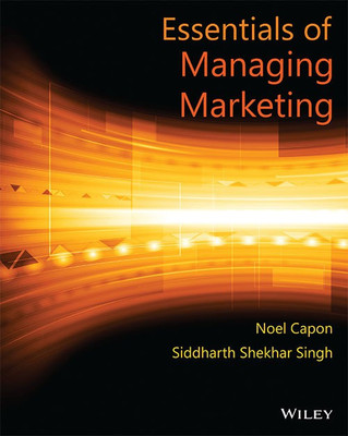 Essentials of Managing Marketing First Edition(English, Paperback, Noel Capon, Siddharth Shekhar Singh)