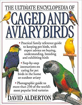 THE ULTIMATE ENCYCLOPEDIA OF CAGED AND AVIARY BIRDS(English, NA, DAVID ALDERTON)