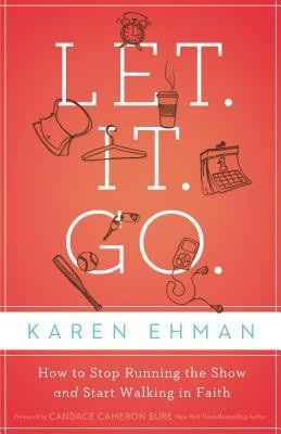 Let. It. Go.(English, Paperback, Ehman Karen)