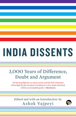India Dissents  - 3,000 Years of Difference, Doubt and Argument(English, Paperback, Vajpeyi Ashok)