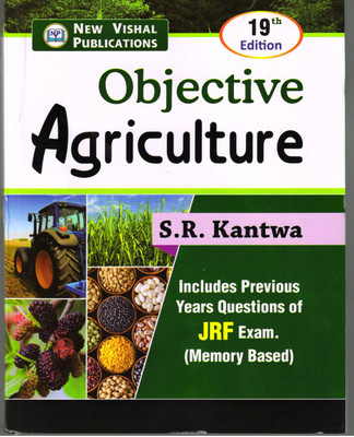 Objective Agriculture For JRF Exam 2018 19 EDITION(Paperback, S.R. KANTWA)