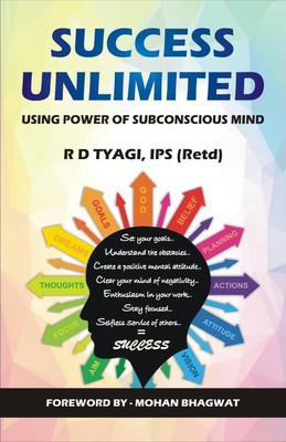 Success Unlimited Using Power of Subconscious Mind(English, Paperback, Foreword : RSS Chief Mohan Bhagwat, R D Tyagi)
