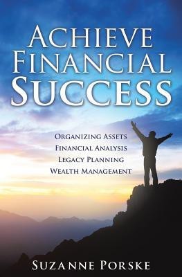 Achieve Financial Success(English, Paperback, Porske Suzanne)