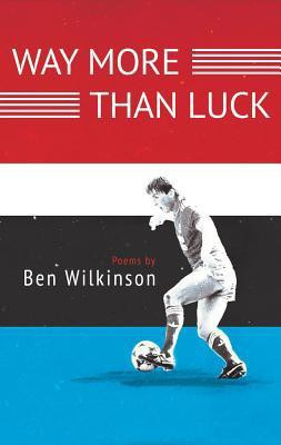 Way More Than Luck(English, Paperback, Wilkinson Ben)