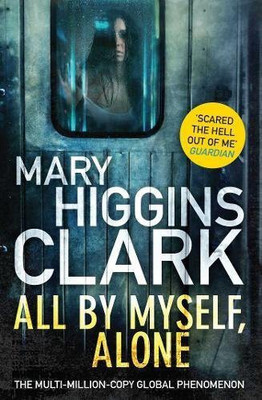 All By Myself, Alone(English, Paperback, Clark Mary Higgins)
