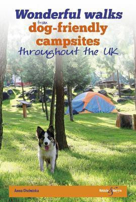 Wonderful Walks from Dog-Friendly Campsites Throughout Great Britain(English, Paperback, Chelmicka Anna)