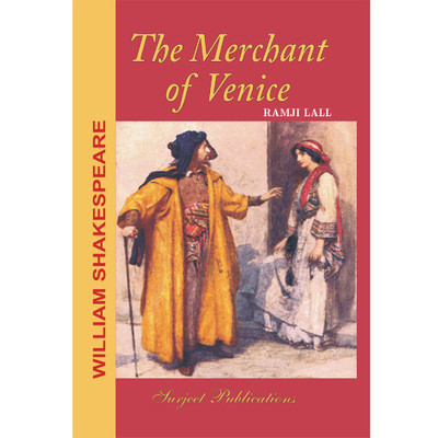 William Shakespeare: The Merchant of Venice  - Critical Introduction, Complete text with Paraphrase, Notes,Explanatory Comments and Important Questions with Answers(English, Paperback, Ramji Lall)