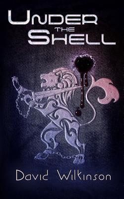 Under The Shell(English, Paperback, Wilkinson David)