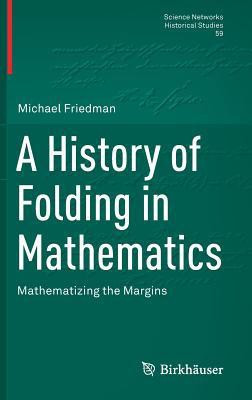 A History of Folding in Mathematics(English, Hardcover, Friedman Michael)