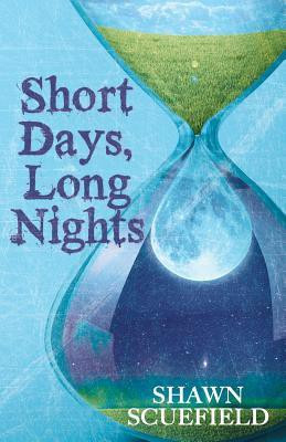 Short Days, Long Nights(English, Paperback, Scuefield Shawn)