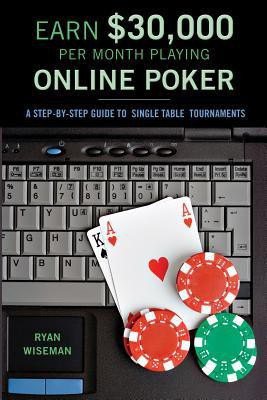Earn [30,000 Per Month Playing Online Poker(English, Paperback, Wiseman Ryan)
