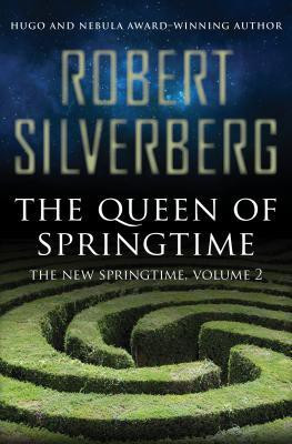 The Queen of Springtime(English, Paperback, Silverberg Robert)