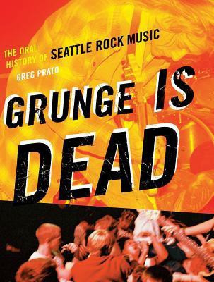 Grunge is Dead(English, Paperback, Prato Greg)