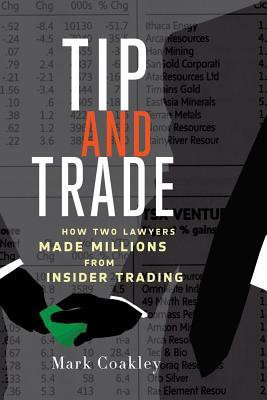 Tip and Trade(English, Paperback, Coakley Mark)
