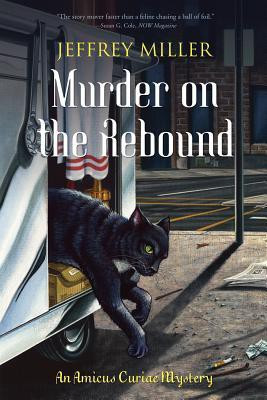 Murder on the Rebound (Amicus Curiae Mystery)(English, Paperback, Jeffrey Miller)