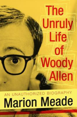 The Unruly Life of Woody Allen(English, Paperback, Meade Marion)
