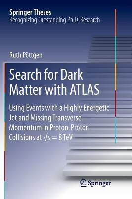 Search for Dark Matter with ATLAS(English, Paperback, Poettgen Ruth)