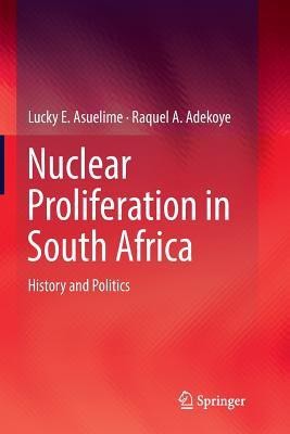 Nuclear Proliferation in South Africa(English, Paperback, Asuelime Lucky E.)