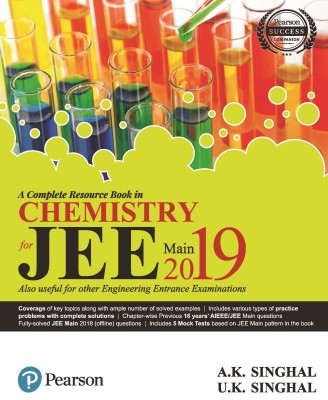 A complete Resource Book in Chemistry for JEE Main 2019  - Also Useful for Other Engineering Entrance Examinations(English, Paperback, U. K. Singhal, A. K. Singhal)