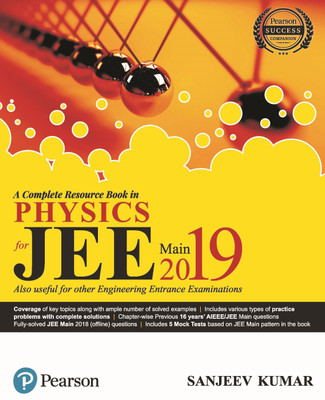 A complete Resource Book in Physics for JEE Main 2019  - Also Useful for Other Engineering Entrance Examinations(English, Paperback, Sanjeev Kumar)