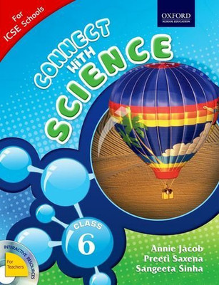 ICSE Connect with Science Class - 6(English, Paperback, ANNIE JACOB, SANGEETA SINHA, PREETI SAXEN)
