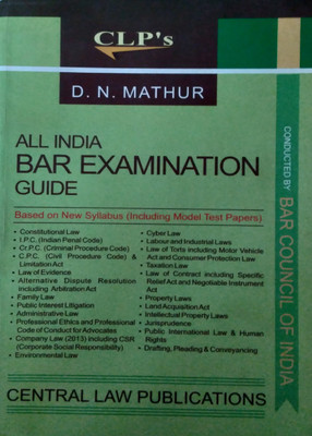 AIBE (All India Bar Examination Guide) - Based On New Syllabus (Including Model Test Papers And Also Useful For Judicial And Other Law Competitive Examinations [Paperback] [Jan 01, 2017] D.N.Mathur M.Sc. LL.M. Advocate High Court Of Judicature At Bombay; Kunwar Arora Advocate Allahabad And Bratshill