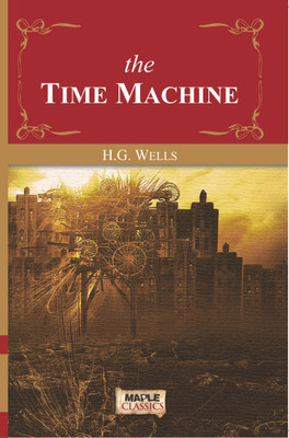 The Time Machine(English, Paperback, Wells H. G.) The Time Machine(English, Paperback, Wells H. G.)