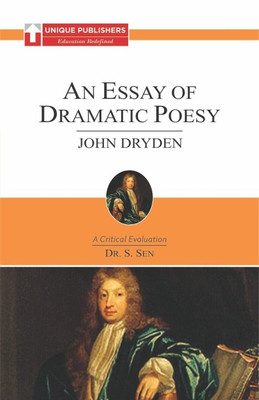 John Dryden : An Essay on Dramatic Poesy(English, Paperback, Dr. S. Sen)