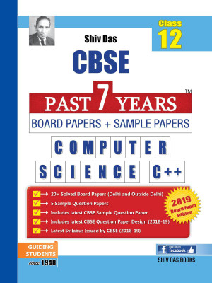 Shiv Das CBSE Class 12 Computer Science C++ Past 7 Years Board Papers and Sample Papers for session 2018 - 2019(English, Paperback, Panel of Experts) Shiv Das CBSE Class 12 Computer Science C++ Past 7 Years Board Papers and Sample Papers for session 2018 - 2019(English, Paperback, Panel of Experts)