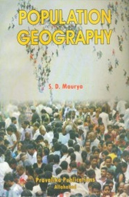 Population Geography(English, Paperback, S.D.Maurya)