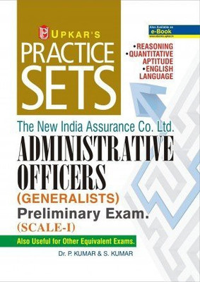 UPKAR PRAKASHAN PRACTICE SETS THE NEW INDIA ASSURANCE CO. LTD. ADMINISTRATIVE OFFICERS (GENERALISTS) PRELIMINARY EXAM. (SCALE-I)(English, Paperback, Dr. P. Kumar|S. Kumar)