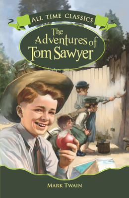 THE ADVENTURES OF TOM SAWYER  - All Time Classics(English, Paperback, Mark Twain)