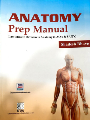 Anatomy Prep Manual Last Minute Revision In Anatomy (LAQ's & SAQ's)(English, Paperback, Deepak Chouhan)
