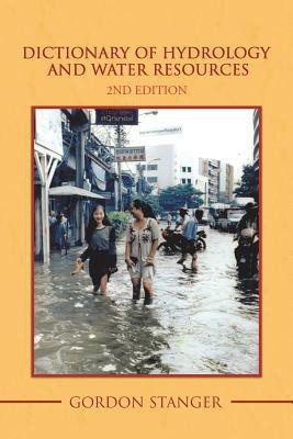 Dictionary of Hydrology and Water Resources(English, Paperback, Stanger Gordon)