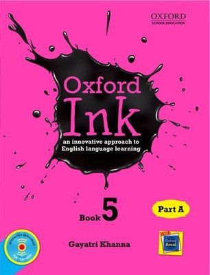 Oxford Ink Book 5 Part A: An Innovative Approach to English Language Learning(English, Paperback, Gayatri Khanna)