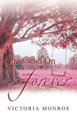 Planning on Forever(English, Paperback, Monroe Victoria)