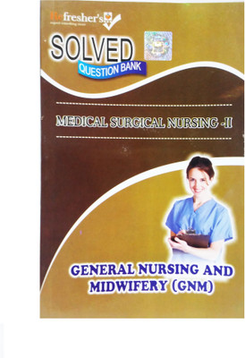 Gnm Solved Paper Question Bank-Medical Surgical Nursing 2 (English)(Paperback, MAMATHA G. (BSC NURSING /FORMER TUTOR PUSHPANJALI SCHOOL OF NURSING, U.P))