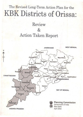The Revised Long-Term Action Plan For The KBK Districts Of Orissa : Review & Action Taken Report(Paperback, Planning Commission)