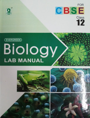 EVERGREEN BIOLOGY LAB MANUAL CLASS-12 (CBSE)(English, Hardcover, EVERGREEN)