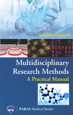 Multidisciplinary Research Methods - A Practical Manual  - A Practical Manual(English, Paperback, Suchetha Kumari N)