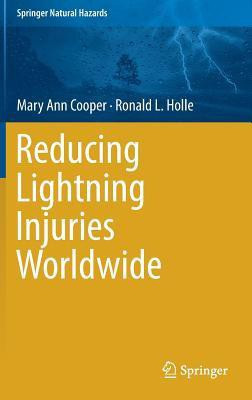 Reducing Lightning Injuries Worldwide(English, Hardcover, Cooper Mary Ann)