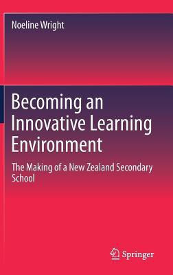 Becoming an Innovative Learning Environment(English, Hardcover, Wright Noeline)