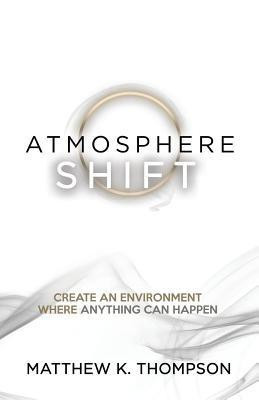 Atmosphere Shift(English, Paperback, Thompson Matthew K)