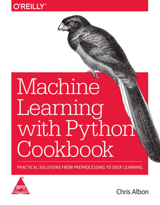 Machine Learning with Python Cookbook: Practical Solutions from Preprocessing to Deep Learning (English, Paperback, Chris Albon)(English, Paperback, Chris Albon)
