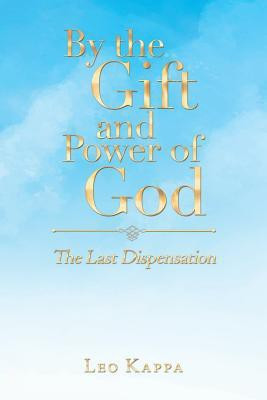 By the Gift and Power of God(English, Paperback, Kappa Leo)