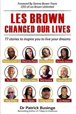 Les Brown Changed Our Lives(English, Paperback, Businge Patrick)