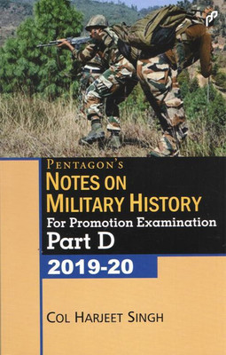 Pentagon`s Notes on Military History for Promotion Examination Part-D 2019-20(English, Paperback, Col Harjeet Singh (Retd))
