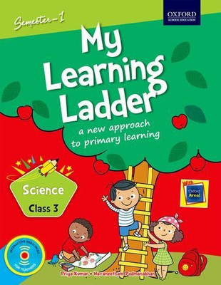My Learning Ladder Science Class 3 Semester 1: A New Approach to Primary Learning(English, Paperback, Navaneetham Padmanabhan)